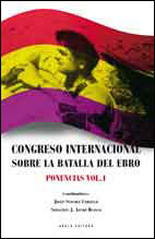 978-84-15248-43-9: Congreso internacional sobre la Batalla del Ebro. Ponencias vol. 1