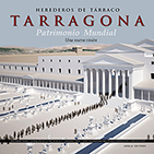 978-84-94862-91-5: Herederos de Tárraco, Tarragona Patrimonio Mundial